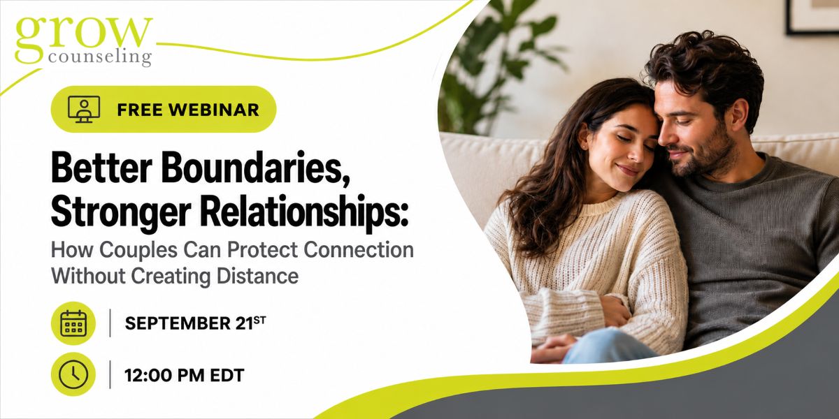Better Boundaries, Stronger Relationships: How Couples Can Protect Connection Without Creating Distance